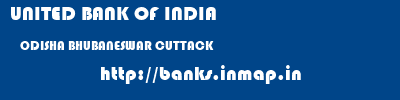 UNITED BANK OF INDIA  ODISHA BHUBANESWAR CUTTACK   banks information 